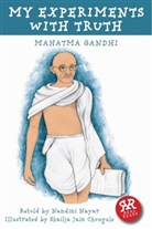 Mahatma Gandhi, Nandini Nayar, Shailja Jain Chougule - My Experiments With Truth