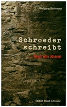 Wolfgang Bachmann - Schroeder schreibt