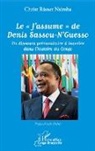 Christ Risnet NSIMBA - Le "J'assume" de Denis Sassou-N'Guesso