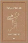 Fyodor Mihaylovic Dostoyevski - Insanciklar