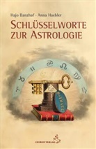Hajo Banzhaf, Anna Haebler - Schlüsselworte zur Astrologie