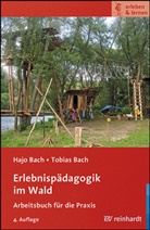 Haj Bach, Hajo Bach, Tobias Bach, Michae Jagenlauf, Michael Jagenlauf, Werner Michl... - Erlebnispädagogik im Wald