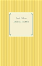 Denis Diderot - Jakob und sein Herr