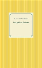 Kenneth Grahame - Das goldene Zeitalter