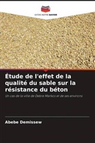 Abebe Demissew - Étude de l'effet de la qualité du sable sur la résistance du béton