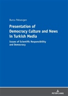 Burcu Peksevgen - Presentation of Democracy Culture and News in Turkish Media