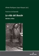 Alfredo Rodríguez López-Vázquez, Alfredo Rodríguez López-Vázquez - Francisco de Quevedo La vida del Buscó Edición crítica