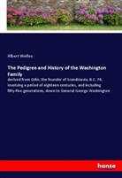Albert Welles - The Pedigree and History of the Washington Family