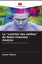 Kemal Yildirim - Le "contrôle des médias" de Noam Chomsky - Analyse