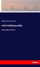 Nathaniel Hawthorne - Little Daffydowndilly