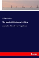 William Lockhart - The Medical Missionary in China