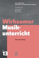 Valeri Krupp, Valerie Krupp, Markus Rehm u a, Markus Wilhelm - Wirksamer Musikunterricht