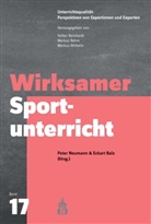 Balz, Balz, Eckart Balz, Pete Neumann, Peter Neumann, Markus Wilhelm u a - Wirksamer Sportunterricht
