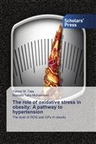 Mustafa Taha Mohammed, Yasser M. Taay - The role of oxidative stress in obesity: A pathway to hypertension