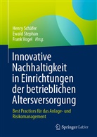 Henry Schäfer, Ewal Stephan, Ewald Stephan, Fran Vogel, Frank Vogel - Innovative Nachhaltigkeit in Einrichtungen der betrieblichen Altersversorgung