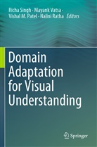 Vishal M Patel et al, Vishal M. Patel, Nalini Ratha, Richa Singh, Mayan Vatsa, Mayank Vatsa - Domain Adaptation for Visual Understanding