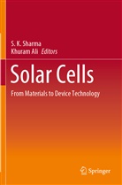Ali, Ali, Khuram Ali, K Sharma, S K Sharma, S. K. Sharma - Solar Cells