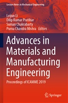 Suman Chakrabarty, Suman Chakrabarty et al, Dili Kumar Pratihar, Dilip Kumar Pratihar, Leijun Li, Purna Chandra Mishra... - Advances in Materials and Manufacturing Engineering