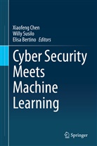 Elisa Bertino, Xiaofeng Chen, Will Susilo, Willy Susilo - Cyber Security Meets Machine Learning