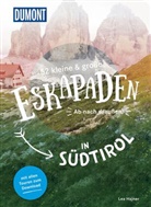 Lea Hajner - 52 kleine & große Eskapaden in Südtirol