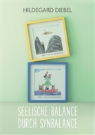 Hildegard Diebel - Seelische Balance durch Synbalance