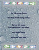 Sigrid Özeren - Die Tränen der Fische - Was habt ihr bloß angerichtet?