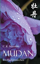 C K Mazzetti, C. K. Mazzetti, C.K. Mazzetti - Mudan