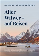Gaspard Dünkelsbühler - Alter Witwer - auf Reisen