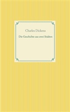Charles Dickens - Die Geschichte von zwei Städten