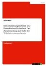 Julian Apel - Einkommensungleichheit und Demokratiezufriedenheit. Der Zusammenhang aus Sicht der Wohlfahrtsstaatentheorie