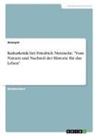 anonym, Anonymous - Kulturkritik bei Friedrich Nietzsche. "Vom Nutzen und Nachteil der Historie für das Leben"