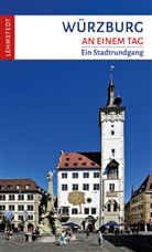 Christina Meinhardt, Mar Lehmstedt, Mark Lehmstedt - Würzburg an einem Tag