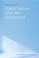 Maria von Nagy - Rudolf Steiner über den Selbstmord