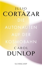 Juli Cortázar, Julio Cortázar, Carol Dunlop - Die Autonauten auf der Kosmobahn
