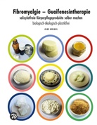 Elke Weigel - Fibromyalgie - Guaifenesintherapie