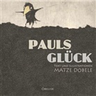 Matze D&ouml;bele, Matze D&ouml;bele - Pauls Gl&uuml;ck