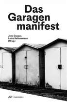 Laura Hernandez, Nora Kokert, Melani Kuhnlein, Martin Maleschka, Jens Casper, Luise Rellensmann - Das Garagenmanifest