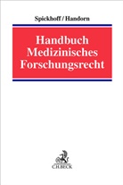 Sebastian Almer u a, Bori Handorn, Boris Handorn, Andreas Spickhoff - Handbuch Medizinisches Forschungsrecht
