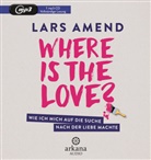 Lars Amend, Lars Amend - Where is the Love?, 1 Audio-CD, MP3 (Hörbuch)