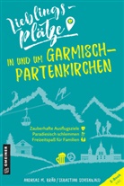Andreas Bräu, Andreas M Bräu, Andreas M. Bräu, Sebastian Schoenwald, Sebastian Schoenwald - Lieblingsplätze in und um Garmisch-Partenkirchen