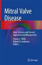 Robert H. Anderson, Franci C Wells, Francis C Wells, H Anderson, H Anderson, Francis C. Wells - Mitral Valve Disease