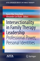 Alexander L. Hsieh, Alexander Lin Hsieh, L Hsieh, Lin Hsieh, Lin Hsieh, Kare Mui Teng Quek... - Intersectionality in Family Therapy Leadership