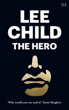 Lee Child - The Hero