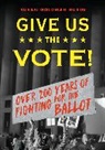 Susan Goldman Rubin - Give Us the Vote!