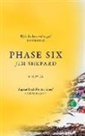 Jim Shepard - Phase Six