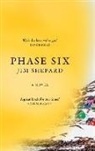 Jim Shepard - Phase Six