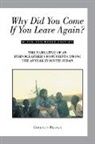 Conradin Perner - WHY DID YOU COME IF YOU LEAVE AGAIN?