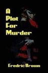 Fredric Brown - A Plot for Murder