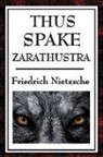 Friedrich Nietzsche - Thus Spake Zarathustra