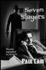 Paul Cain - Seven Slayers